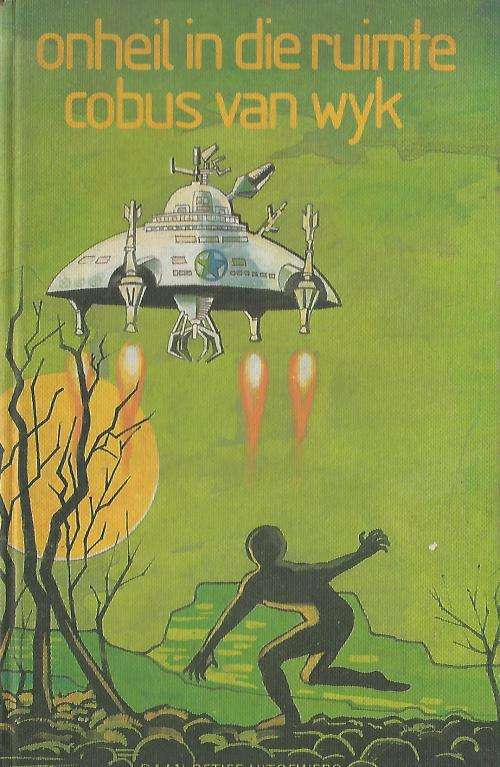 Onheil in die ruimte - Kobus van Wyk.  Wetenskapfiksie (SF)