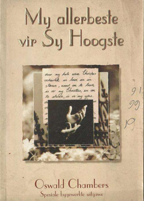 My Allerbeste vir Sy Hoogste - Oswald Chambers. Spesiale bygewerkte uitgawe.