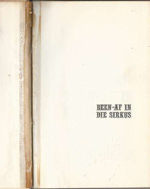 Been-af in die Sirkus - W.A.Hickey.