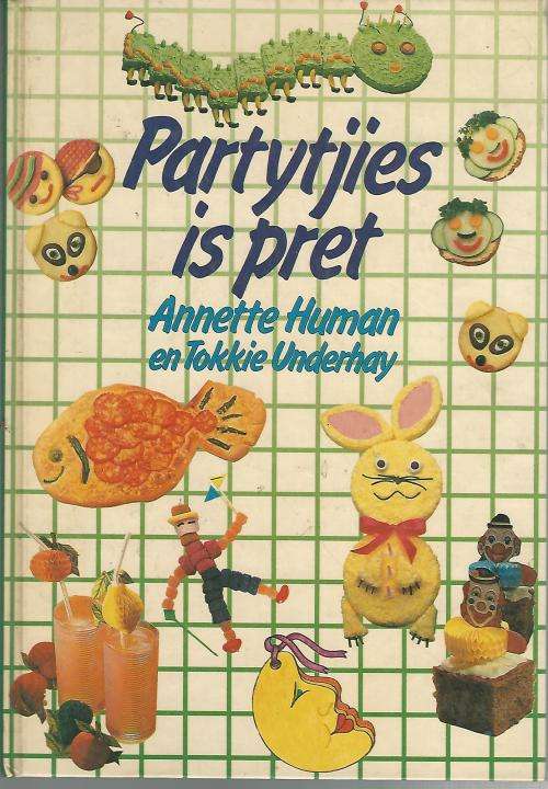 Partytjies is Pret - Annette Human en Tokkie Underhay.