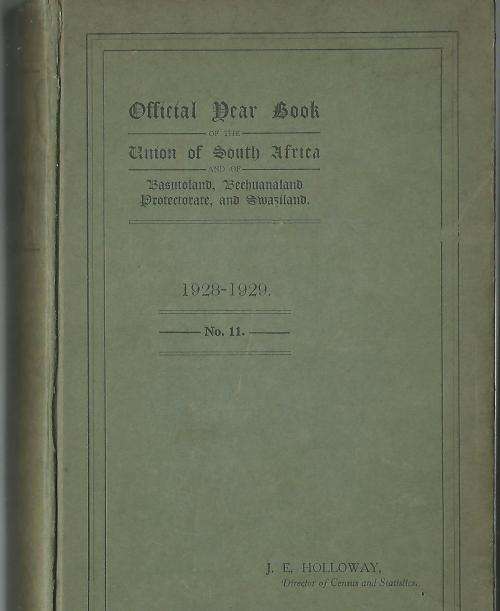 Official Year Book Union of South Africa, 1928-29. Basutoland, Bechuanaland, Swaziland