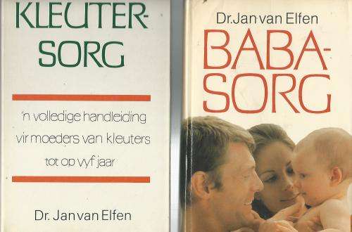 2 Boeke deur Dr Jan v Elfen. Babasorg & Kleutersorg. Prys is vir albei.