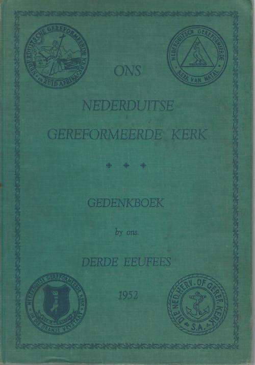 N.G. Kerk. Gedenkboek by ons Derde Eeufees. 1952.