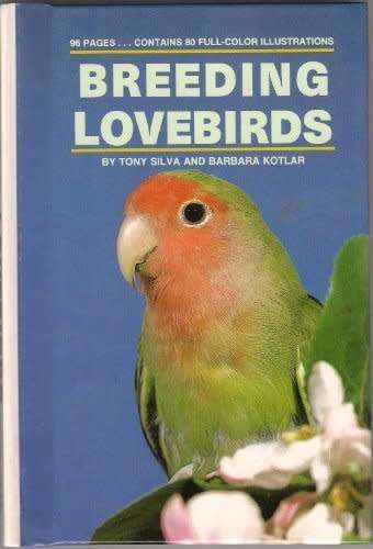 Breeding Lovebirds - Silva & Kotlar. New.