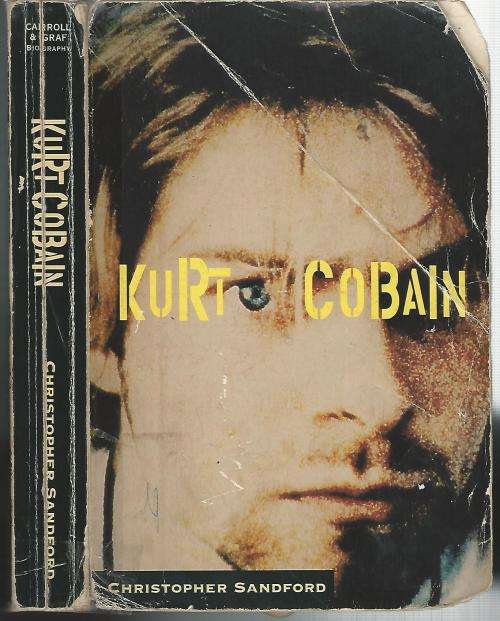 Kurt Cobain - Christopher Sandford.