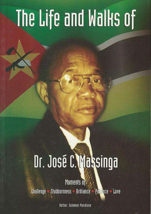The Life and Walks of Dr. Jose C Massinga.- Solomon Mondlane. RARE.