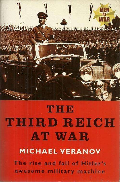 The Third Reich at War - Michael Veranov. Condition: Like new.