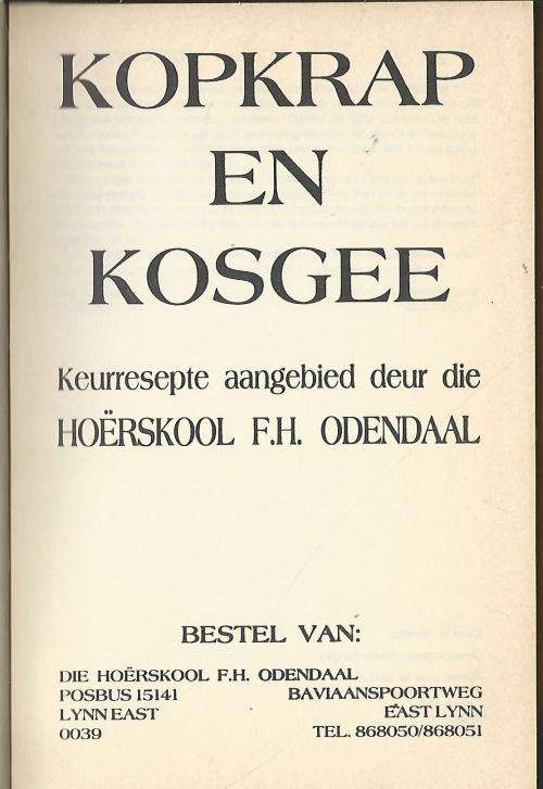 Kopkrap en Kosgee. Hoërskool FH Odendaal, Pretoria.