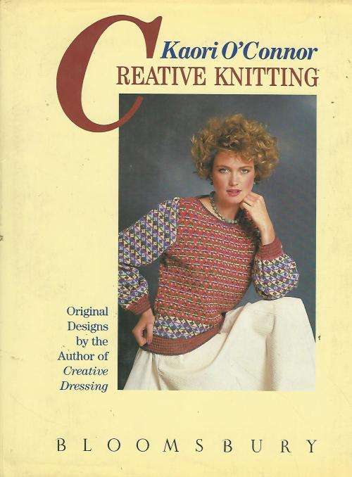 Creative Knitting. Kaori O'Connor.