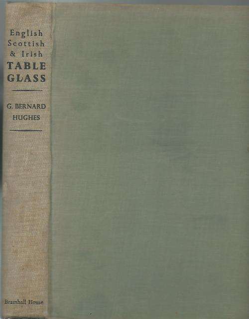 A BOOK on English, Scottish & Irish TABLE GLASS. (Reference)