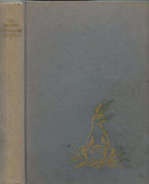 Die Mooiste Afrikaanse Sprokies - Pieter W Grobbelaar.