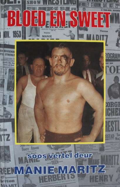 Manie Maritz se boek: Bloed en Sweet. Toestand: Byna nuut.