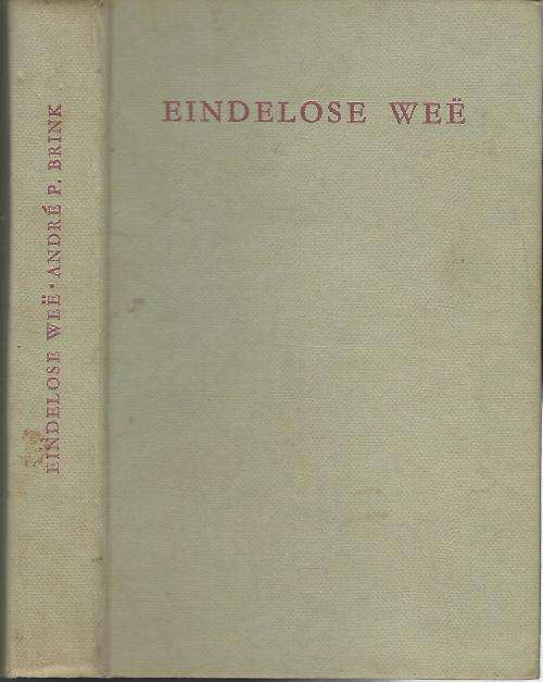 Eindelose Wee - Andre P Brink.