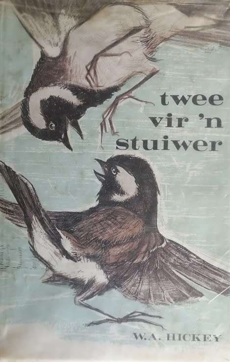 Twee vir 'n Stuiwer - W.A. Hickey.