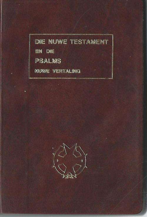 DIE NUWE TESTAMENT EN PSALMS : KAPELAANSDIENSTE, S.A. WEERMAG