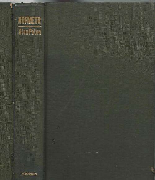 Hofmeyr by Alan Paton. 1st ed. 1964.  545 Pages.