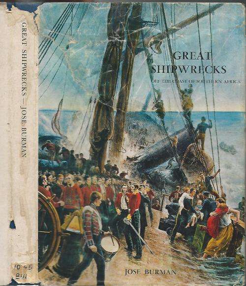 Great Shipwrecks off the coast of Southern Africa. Jose Burman.