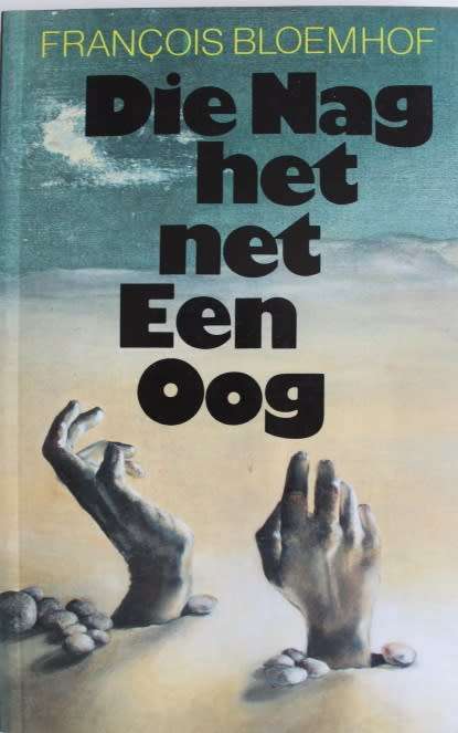 Die Nag het net Een oog - Francois Bloemhof.
