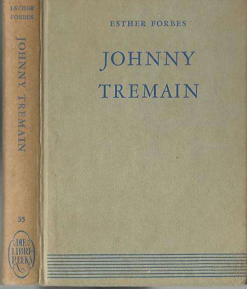Johnny Tremain - Esther Forbes. Libri-reeks nr 35.