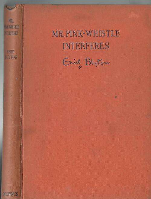 Mr Pink-Whistle Interferes - Enid Blyton. 1954.