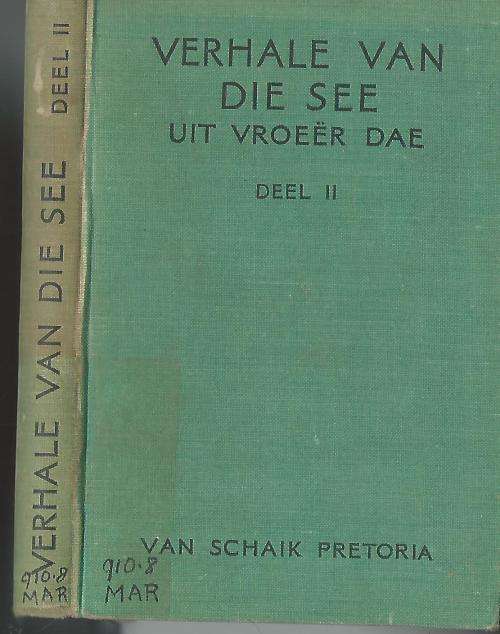 Verhale van die See uit vroeer dae. Leon Mare. 1937. Skaars!