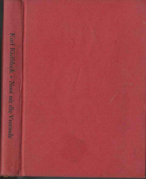 Nooi uit die Vreemde - Karl Kielblock.