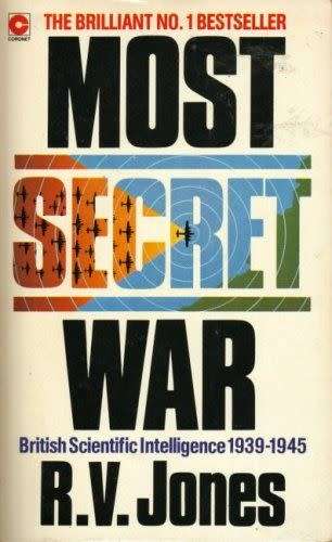 Most Secret War. British Scientific Intelligence 1939-1945. RV Jones.