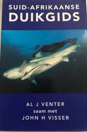 Suid-Afrikaanse Duikgids. Al J Venter. Toestand: Byna nuut.