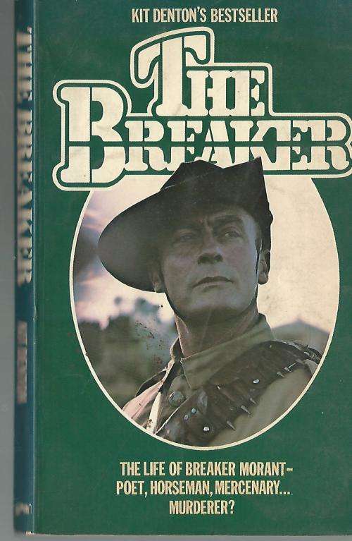 The Breaker - Kit Denton. (Breaker Morant). Anglo-Boer War.