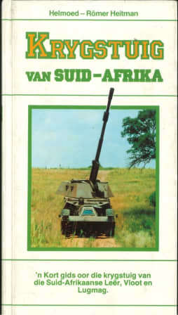 Krygstuig van Suid-Afrika.- Helmut-Romer Heitman.