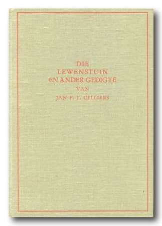 Die Lewenstuin en ander gedigte - Jan F E Cilliers. 1925!