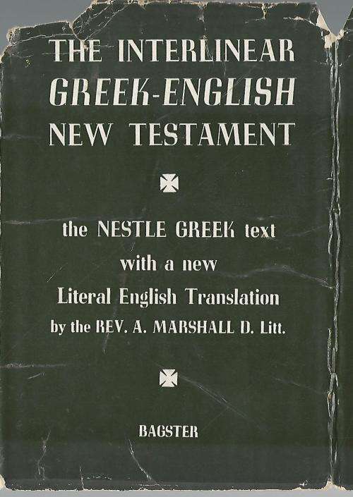 The Interlinear Greek-English New Testament. Rev. A. Marshall.