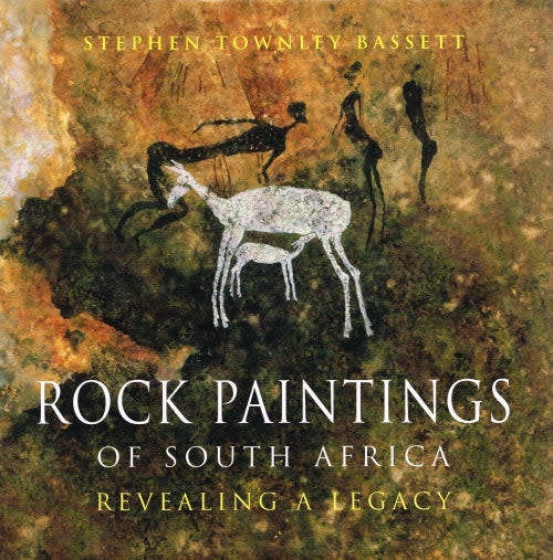 Rock Paintings of South Africa. Revealing a Legacy. Condition: Like new.