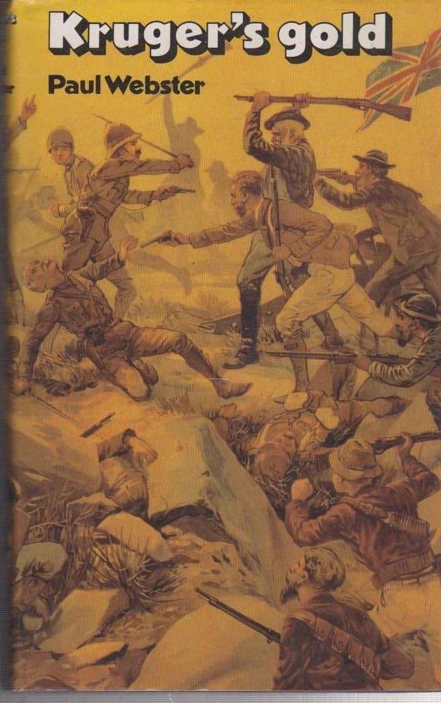 Kruger`s Gold - Paul Webster.