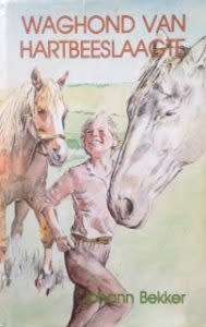 Waghond van Hartbeeslaagte - Johann Bekker. Speel af tydens Anglo-Boere oorlog.