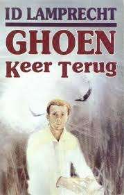 Ghoen keer terug - I.D Lamprecht.