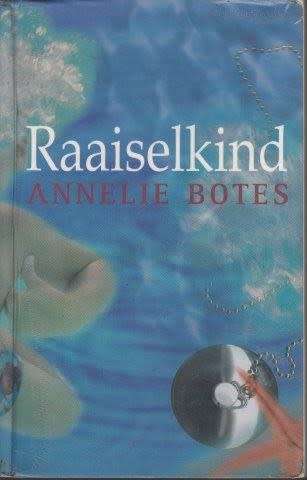 Raaiselkind - Annelie Botes.  Toestand: Soos nuut.