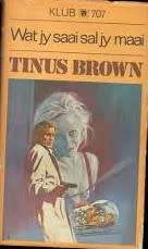 Wat jy saai sal jy maai - Tinus Brown. Klub 707.
