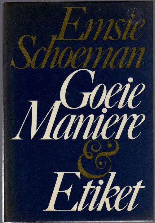 Goeie Maniere en Etiket - Emsie Schoeman.
