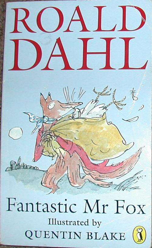 Fantastic Mr Fox - Roald Dahl. Illustrated by Quentin Blake.