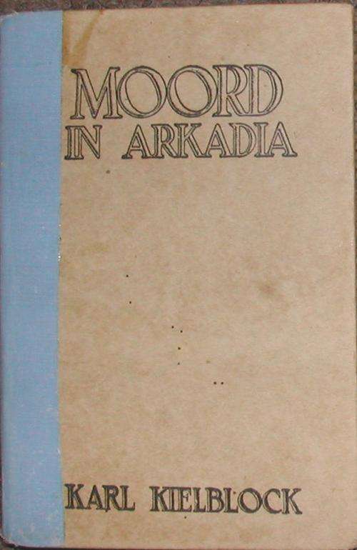 Moord in Arkadia - Karl Kielblock