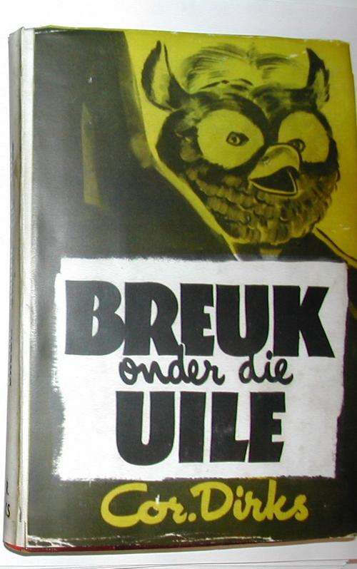 Breuk onder die Uile - Cor Dirks