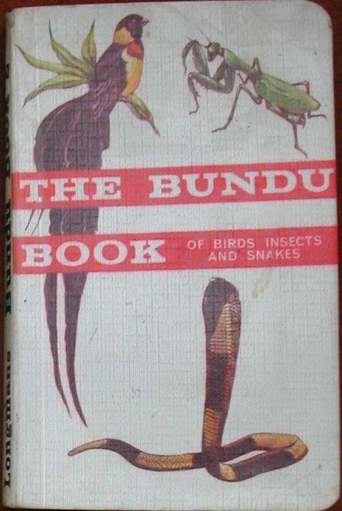 The Bundu Book of Birds, Insects and Snakes. Rhodesiana.