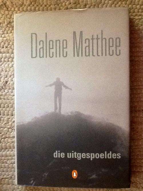 DIE UITGESPOELDES deur Dalene Matthee