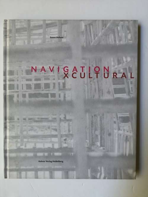Navigation X Cultural: Susan Hefuna - Hardcover