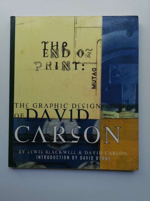 The End of Print: The Graphic Design of David Carson