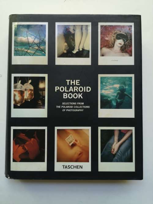 The Polaroid Book: Selections from the Polaroid Collections of Photography