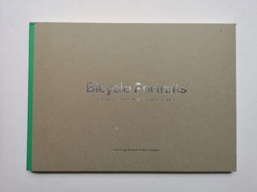Bicycle Portraits. A Photographic Study. - Stan Engelbrecht & Nic Grobler