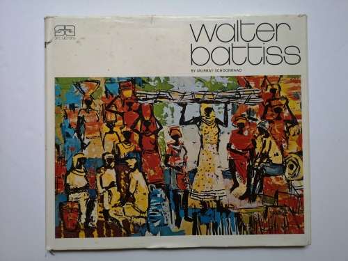 Walter Battiss: by  Murray Schoonraad (Struik Publishing)