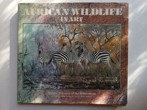 AFRICAN WILDLIFE IN ART: MASTER PAINTERS OF THE WILDERNESS Hardcover   1991 by DAVID TOMLINSO